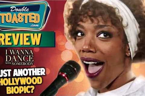 I WANNA DANCE WITH SOMEBODY MOVIE REVIEW | Double Toasted