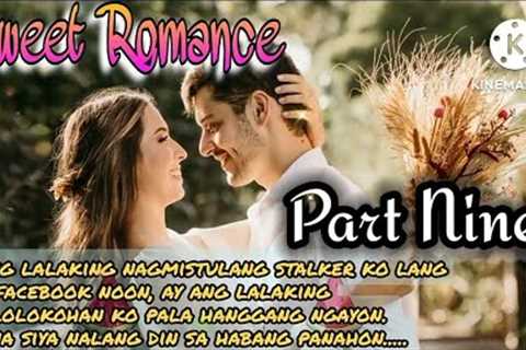 SWEET ROMANCE: CHAPTER 9: FL STORIES | TAGALOG LOVE STORY