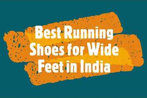7 Best Running Shoes for Wide Feet in India 2023 | Online Shopping