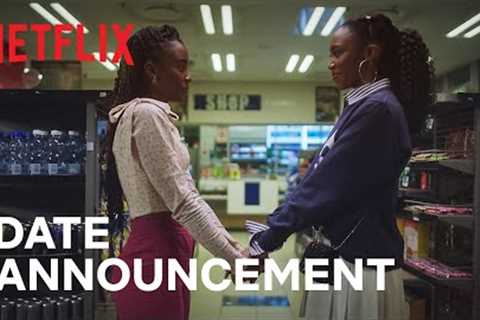 Blood &amp; Water: Season 3 | Date Announcement | Netflix