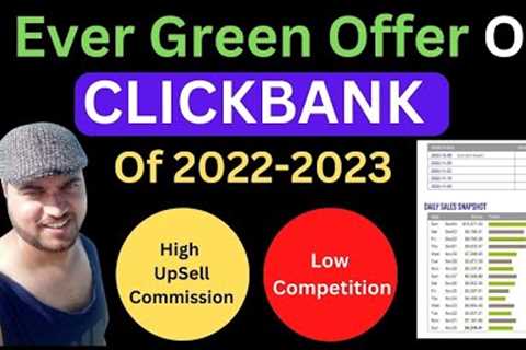 7 Ever Green Offer On ClickBank Of 2022-2023 - Must Watch This Video #clickbank #affiliatemarketing