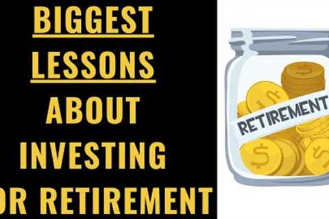 What I've Learned About Investing For Retirement