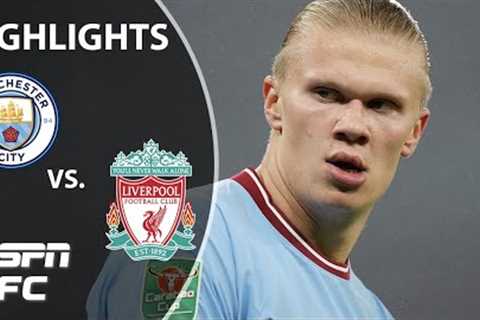 THRILLER! Manchester City vs. Liverpool 🤯 | Carabao Cup Highlights | ESPN FC