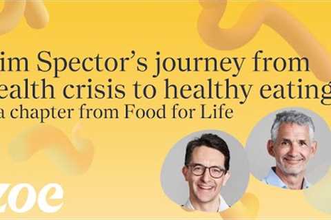 Tim Spector's journey from health crisis to healthy eating - a chapter from Food for Life
