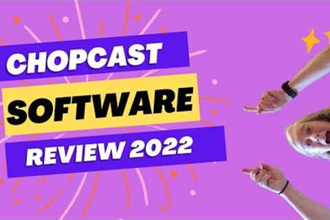 Chopcast Review 2022 - My secret tool to repurpose my content