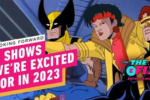 Looking Forward: 3 TV Shows We Are Excited for in 2023 - IGN The Fix: Entertainment