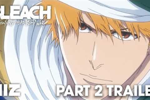 Part 2 Trailer | BLEACH: Thousand-Year Blood War - The Separation PV | VIZ