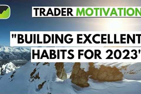 How to Become Consistently Profitable in 2023 | Forex Trader Motivation