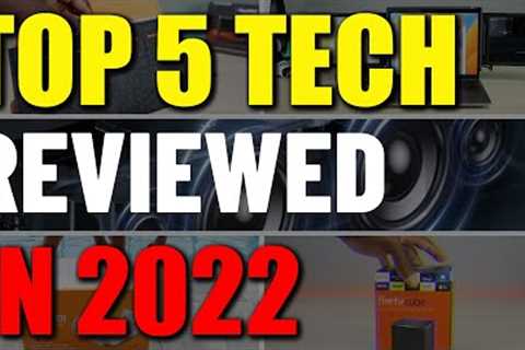 Best Tech Reviewed in 2022 | My Favorite 5 Tech Products of 2022!