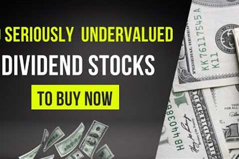 10 Seriously Undervalued Dividend Stocks to Buy Now (2023)