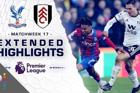 Crystal Palace v. Fulham | PREMIER LEAGUE HIGHLIGHTS | 12/26/2022 | NBC Sports