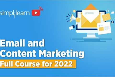 Email and Content Marketing Full Course for 2022 | Email and Content Marketing Tutorial| Simplilearn