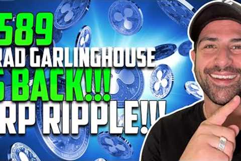 🤑 BRAD GARLINGHOUSE XRP (RIPPLE) $589 IS BACK! | FIDELITY BULLISH ON CRYPTO | LUNC IS PUMPING 🤑