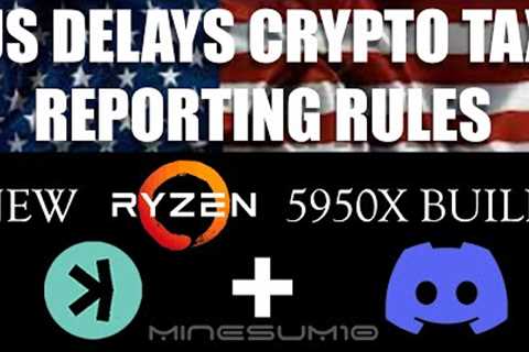 US delays crypto tax reporting, Kaspa could get added to Discord with tip.cc,  CPU mining coming