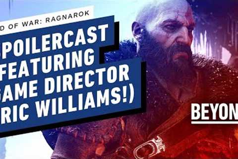 God of War: Ragnarok Spoilercast w/ Director Eric Williams - Beyond 777