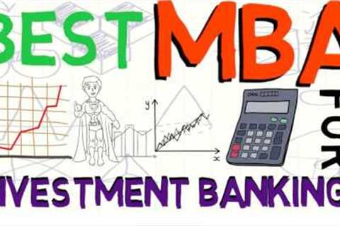 What is the best MBA for Investment Banking?