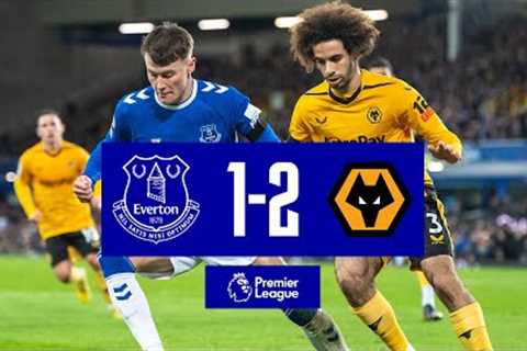 PREMIER LEAGUE HIGHLIGHTS: EVERTON 1-2 WOLVES