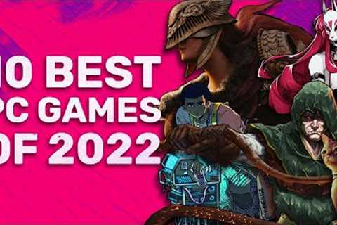 The 10 Best PC Games Of 2022