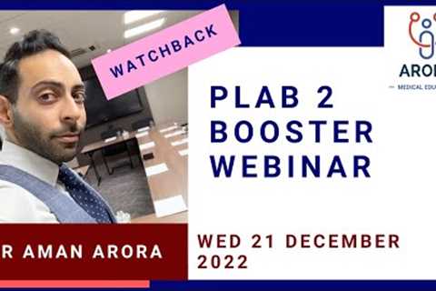 PLAB 2 Booster Webinar - Recorded 21st December 2022 | Arora PLAB