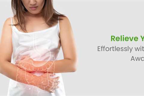 Relieve Your Constipation Effortlessly with Diet This Constipation Awareness Month
