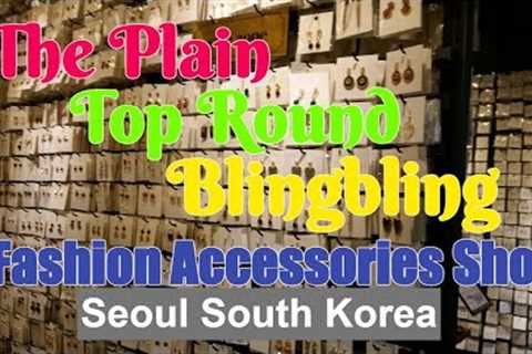 The Plain, Top Round, Bling bling Fashion Accessories Shop in Seoul South Korea
