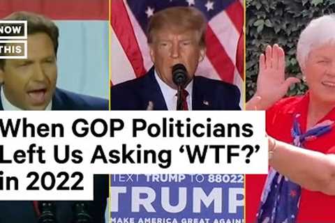 10 GOP Moments That Made Us Say 'WTF?' in 2022