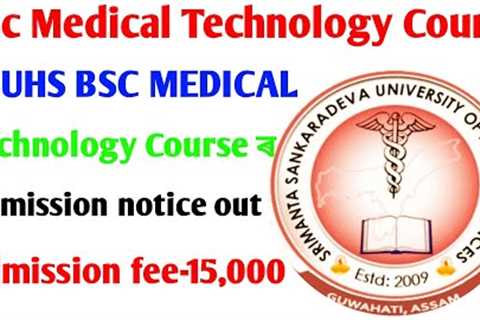 SSUHS BSC MEDICAL TECHNOLOGY COURSES ADMISSION NOTICE OUT//ADMISSION FEE-15,000//