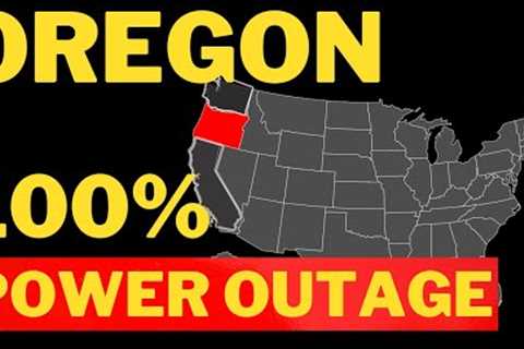OREGON OUT OF POWER: What's Happening &amp; Why, More Power Outages