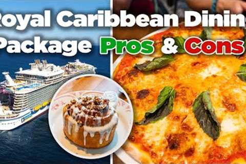 Royal Caribbean Dining Package Pros &amp; Cons