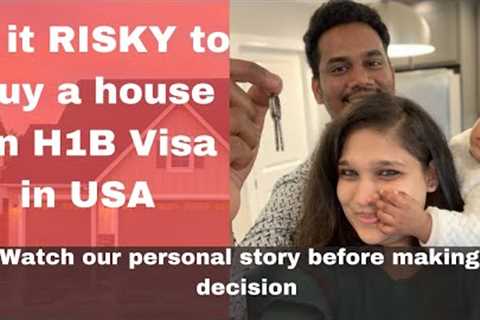Buying a house on H1B Visa in USA |Pros&amp;Cons |Tips for first time home buyers