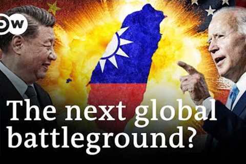 Taiwan: Why the US &amp; China are on collision course for war | DW News