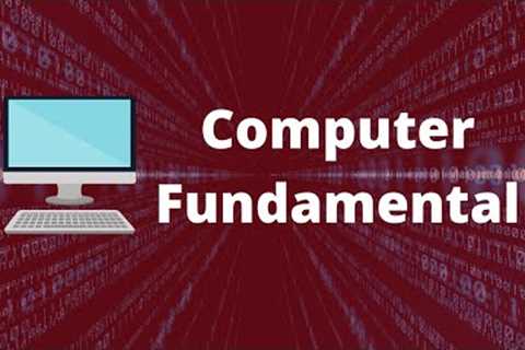 Computer Fundamentals - Basics for Beginners