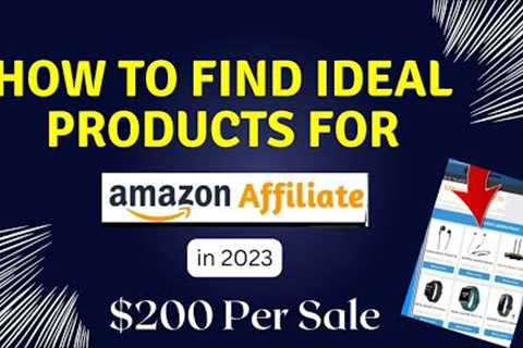How to Find Amazon Ideal Products for Affiliate Marketing Website | Amazon Affiliate Program #amazon