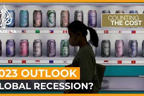 Is a global recession looming in 2023? | Counting the Cost