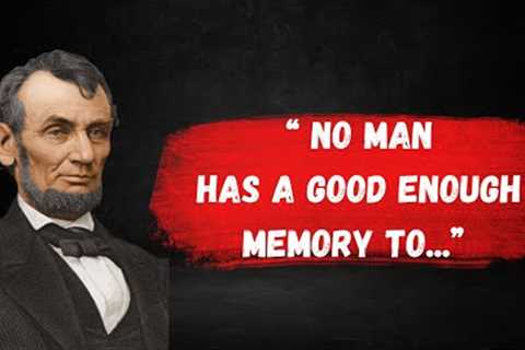 Abraham Lincoln's Life Changing Inspirational Quotes | Best Motivational Speeches