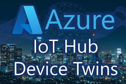 Azure IoT Hub Device Twins