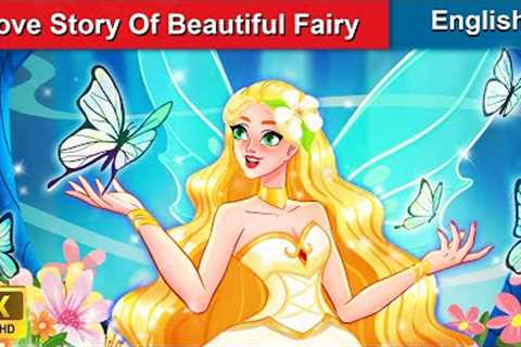 Romantic LOVE STORY of Beautiful Fairy Rosy ❤️ Stories for Teenagers🌛 WOA Fairy Tales in English