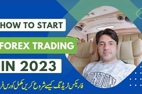 How to Start Forex Trading in 2023 | Beginners Full Course