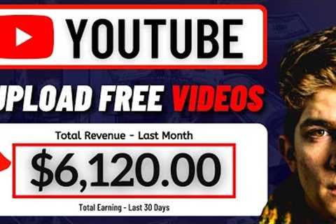 (GET PAID!) Upload FREE Videos And Make Upto +$6,120.00/MONTH || Clickbank Affiliate Marketing 2023