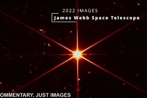 Best James Webb Telescope Images of 2022, No Commentary