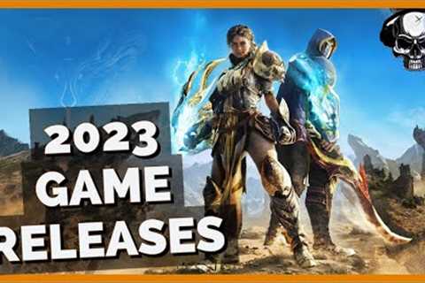 The 21 Game Releases Of 2023 I'm Looking Forward To