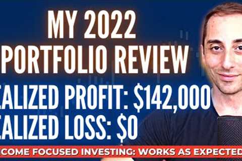 My Income Oriented Stock Portfolio 2022 Performance Review: $142k PROFIT, $0 LOSS. It's Working!