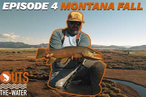 FALL FLY FISHING IN MONTANA ~ Trouts On The Water // Episode 4: Montana Fall with Tanner Smith