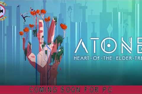ATONE Heart of the Elder Tree: Coming Soon For PC - Premiere Next