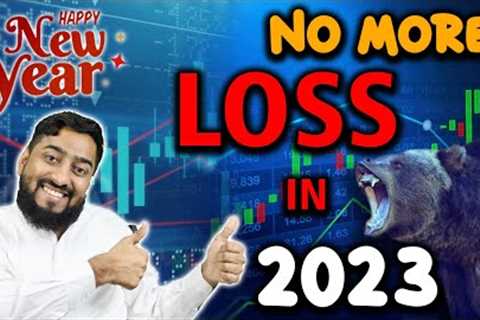 No more loss in 2023 | Forex Trading Tips