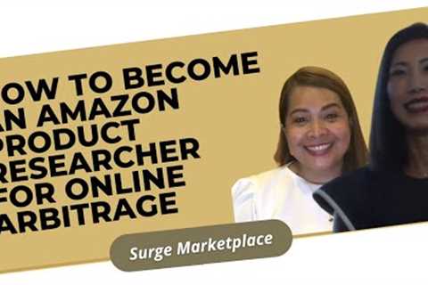 How to Become an Amazon Product Researcher for Online Arbitrage  | Surge Marketplace