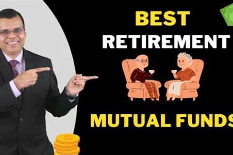 Best Retirement Mutual Funds | Pankaj Mathpal
