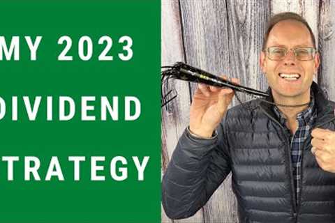 The DIVIDEND STOCKS I'm Buying In 2023