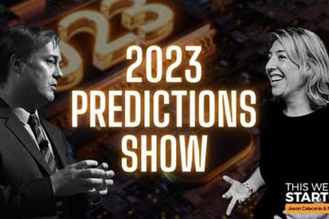 2023 Predictions! Startups, VC, tech, media, stocks, shutdowns, and more!
