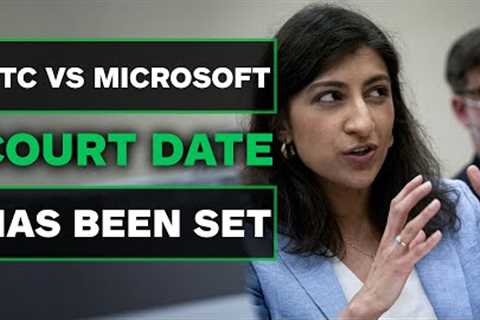 The FTC vs. Microsoft Court Date Set for Activision Merger